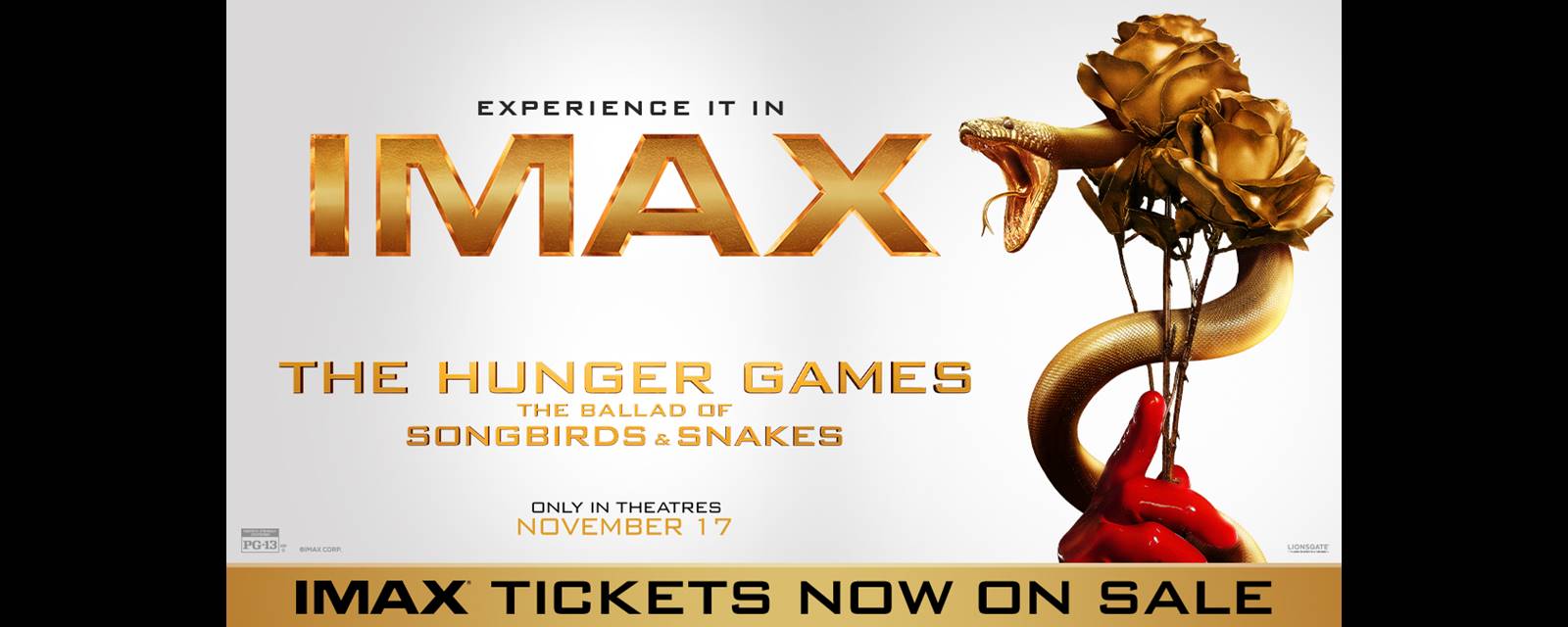 The Hunger Games: The Ballad of Songbirds & Snakes in IMAX The Hunger Games: The Ballad of Songbirds & Snakes in IMAX